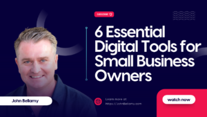 Harnessing the Power of Digital Tools: 6 Essentials for Business Success