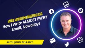 Email and Chat Marketing Masterclass with John Bellamy